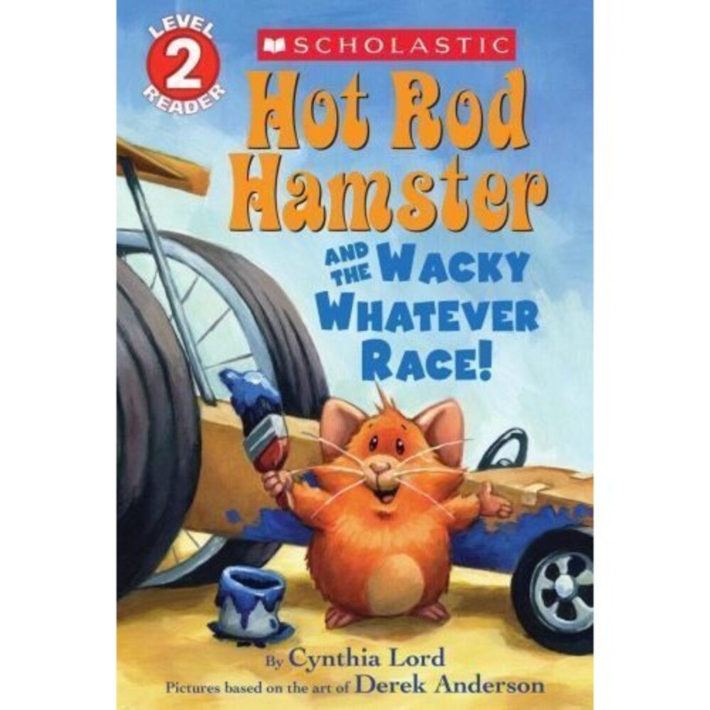 Hot Rod Hamster and the Wacky Whatever Race! (Scholastic Readers)‎